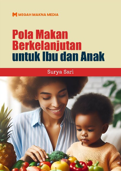 Pola Makan Berkelanjutan untuk Ibu dan Anak